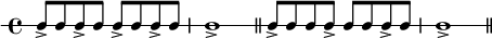  \new RhythmicStaff {
   \clef percussion
   \time 4/4
   \set Score.tempoHideNote = ##t \tempo 4 = 100
   c8-> c c-> c c-> c c-> c c1-> \bar "||"
   c8-> c c c-> c c c-> c c1-> \bar "||"
}
