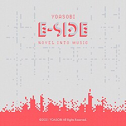A red pixel art on the bottom of the gray background with darker gray pixels, placing YOASOBI / E-SIDE / NOVEL INTO MUSIC on the top