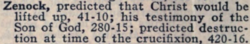 Zenock, predicted that Christ would be lifted up, 41–10; his testimony of the Son of God, 280–15; predicted destruction at time of the crucifixion, 420–16.