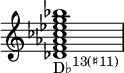 {
\override Score.TimeSignature #'stencil = ##f
\relative c' {
\clef treble
\time 4/4
\key c \major
\textLengthOn
<des f aes ces es g bes>1_\markup { \concat { "D♭" \raise #1 \small { "13(♯11)" } } }
} }