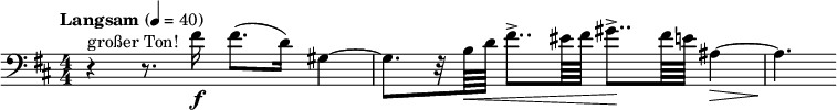 
    \relative c' {
      \clef bass \key b \minor
      \numericTimeSignature \time 4/4 \tempo "Langsam" 4 = 40
      % \partial 16*9
      r4 ^ "großer Ton!" r8. 
      fis16 \f fis8.( d16) gis,4~ |
      gis8.[ r32 b64\< d] fis8..-> eis64 fis gis8..->\! fis64 e ais,4~\> |
      ais4.\!
    }
  