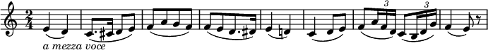 
  \relative e' {
  \key c \major \time 2/4
  e4( _\markup{ \italic "a mezza voce" } d)
  c8.( cis16 d8 e)
  f8([ a g f)]
  f8([ e d8. dis16)]
  e4( d!)
  c4( d8 e)
  \override TupletBracket.bracket-visibility = ##f
  f8( \times 2/3 { a16 f d) } c8( \times 2/3 { b16 d g) }
  f4( e8) r
}
