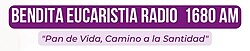 Bendita Eucaristia Radio 1680 AM