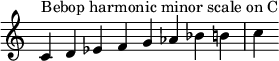  {
\override Score.TimeSignature #'stencil = ##f
\relative c' {
  \clef treble \time 8/4
  c4^\markup { Bebop harmonic minor scale on C } d es f g aes bes b c
} }
