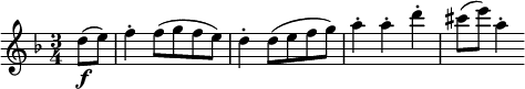 
\relative d'' {
  \key d \minor \time 3/4
  \partial 4 d8( \f e)
  f4-. f8( g f e)
  d4-. d8( e f g)
  a4-. a-. d-.
  cis8( e) a,4-.
}
