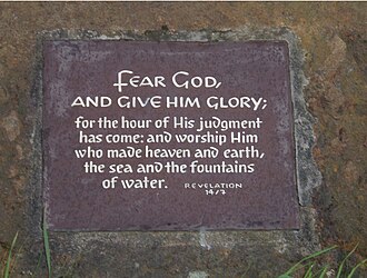 Plaque reading: Fear God, and give him glory; for the hour of His judgment has come: and worship Him who made heaven and earth, the sea and the fountains of water. —REVELATION 14/7