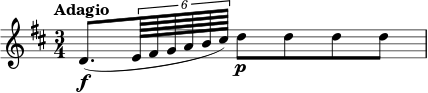 \relative c' {
\tempo "Adagio"
\key d \major
\time 3/4
d8.\f( \times 4/6 { e64 fis g a b cis)} d8\p d d d
}