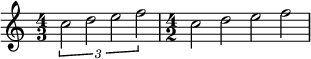 {
\time 4/3
\times 2/3 {c''2 d'' e'' f''}
\time 4/2
c'' d'' e'' f''
}