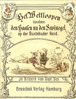 Dat Wettlopen twischen den Hasen un den Swinegel up de lütje Heide bi Buxtehude (The race between the Hare and the hedgehog)